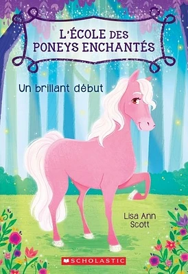 L'école des poneys enchantés T.1 : Un brillant début