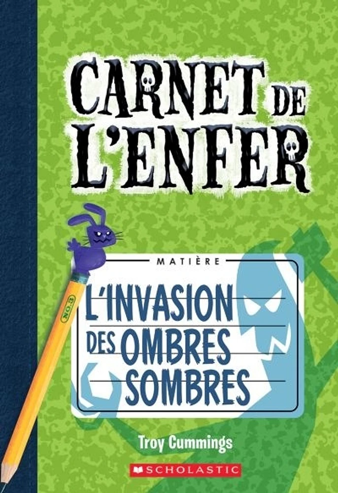 Carnet de l'enfer T.3 : L'invasion des ombres sombres