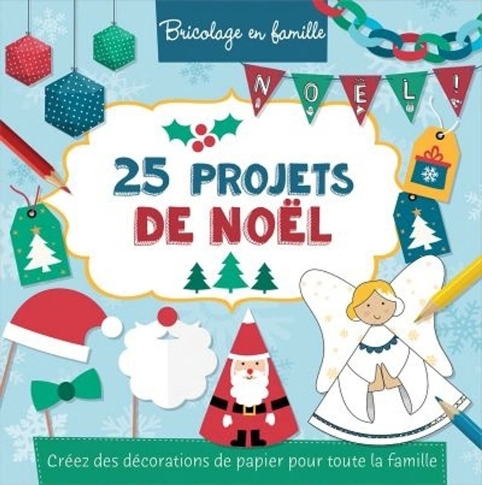 25 projets de Noël : créez des décorations de papier...