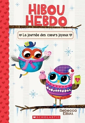 Hibou Hebdo T.5 : La journée des coeurs joyeux