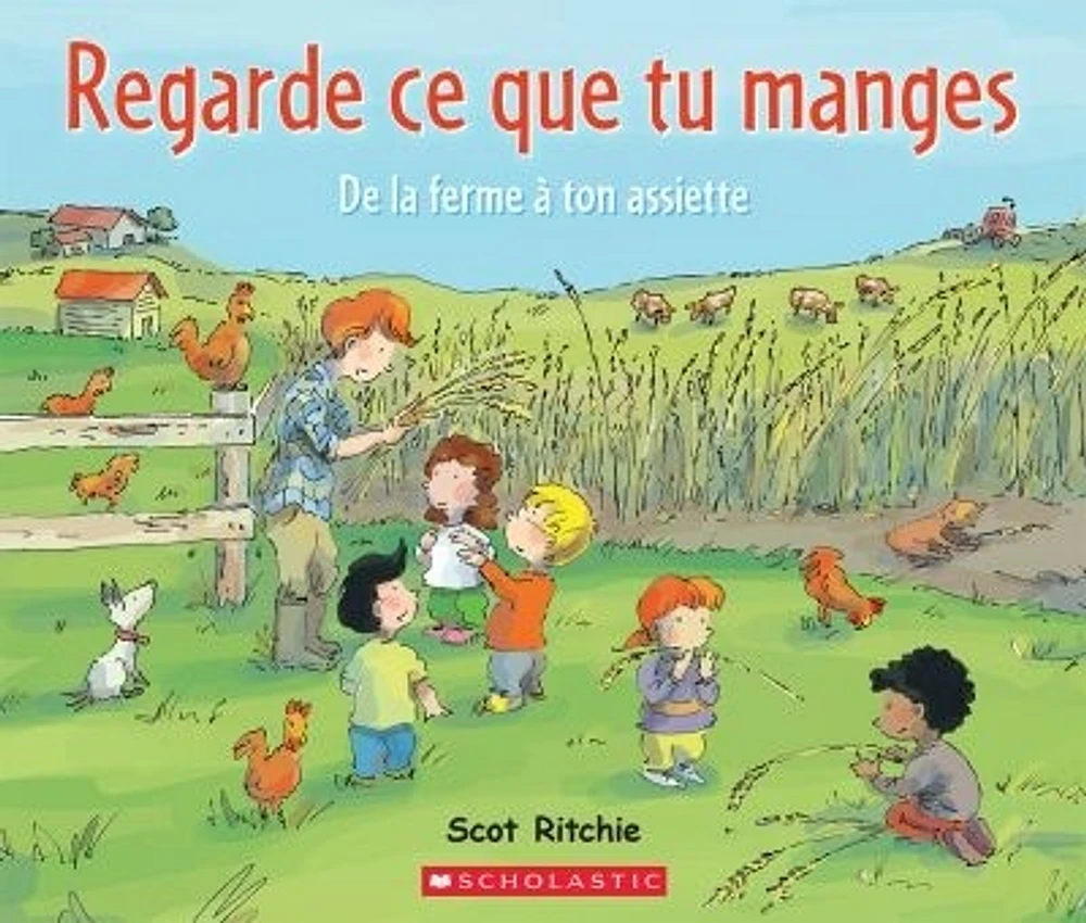 Regarde ce que tu manges : de la ferme à ton assiette