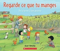 Regarde ce que tu manges : de la ferme à ton assiette