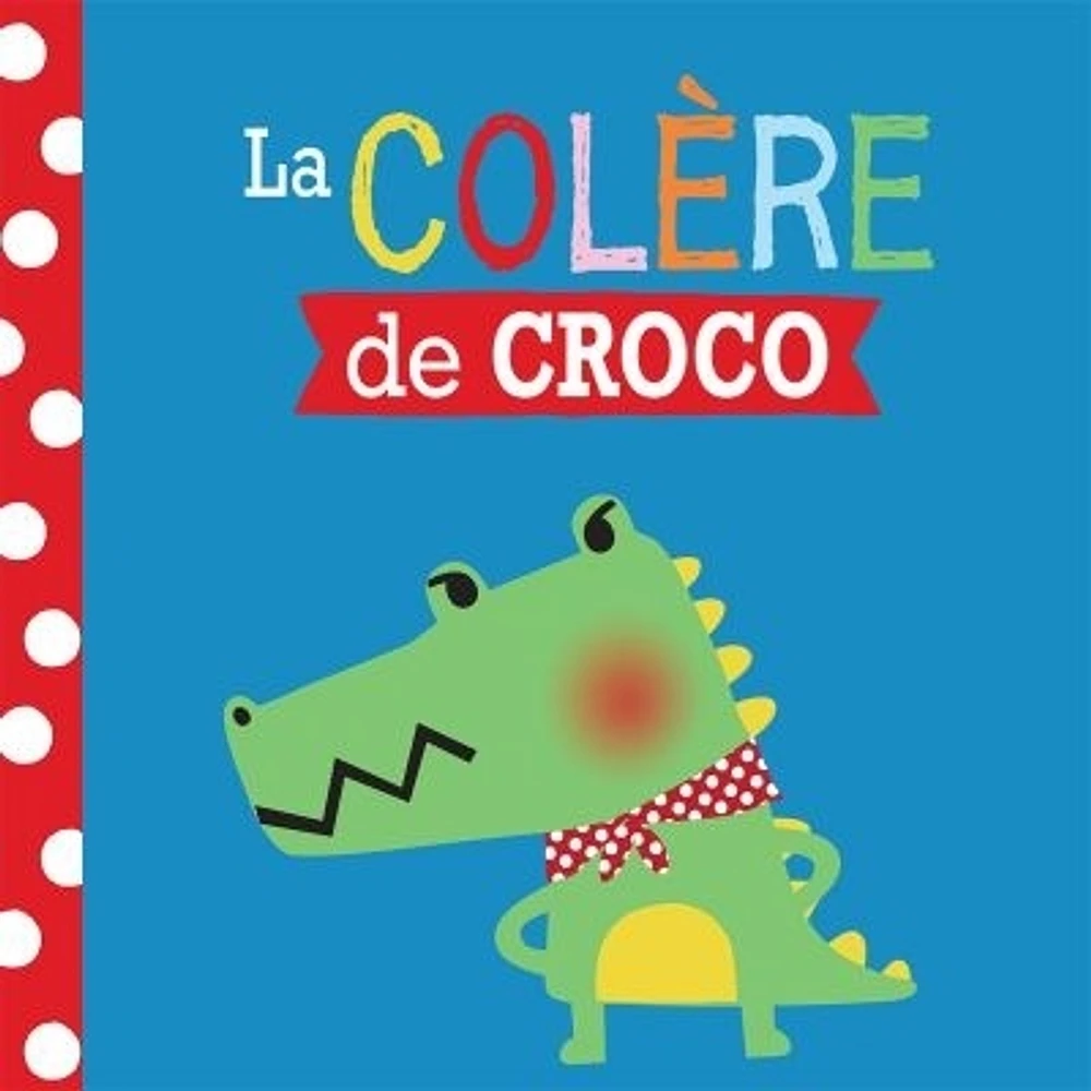 Entre amis Les émotions. La colère de Croco