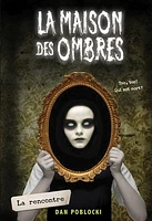 La maison des ombres T.1 : La rencontre