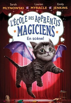 L'école des apprentis magiciens T.3 : En scène!