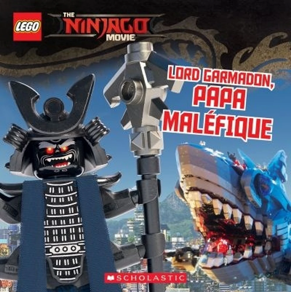LEGO The Ninjago Movie. Lord Garmadon, papa magnifique