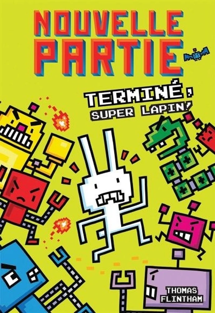 Nouvelle partie T.1 : Terminé, Super Lapin!