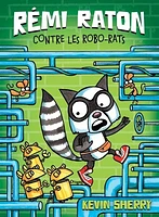 Rémi Raton contre les robo-rats