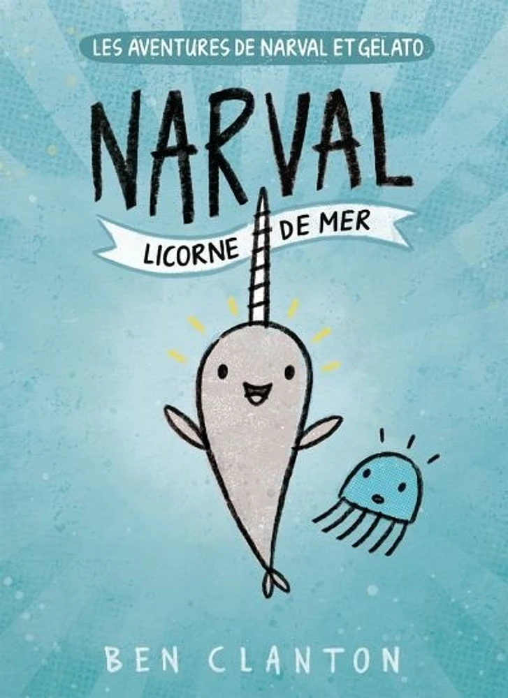 Les aventures de Narval et Gelato T.1 : Narval, licorne de mer