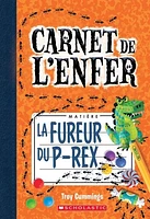 Carnet de l'enfer T.5 : La fureur du P-Rex