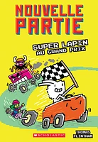 Nouvelle partie T.3 : Super Lapin au Grand Prix