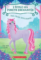 L'école des poneys enchantés T.4 : Des rêves étincelants