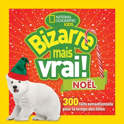 Bizarre mais vrai! Noël : 30 faits festifs