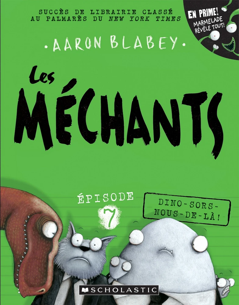 Les méchants T.7 : Dino-sors-nous-de-là!