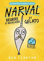 Les aventures de Narval et Gelato T.3 : Beurre d'arachide et...