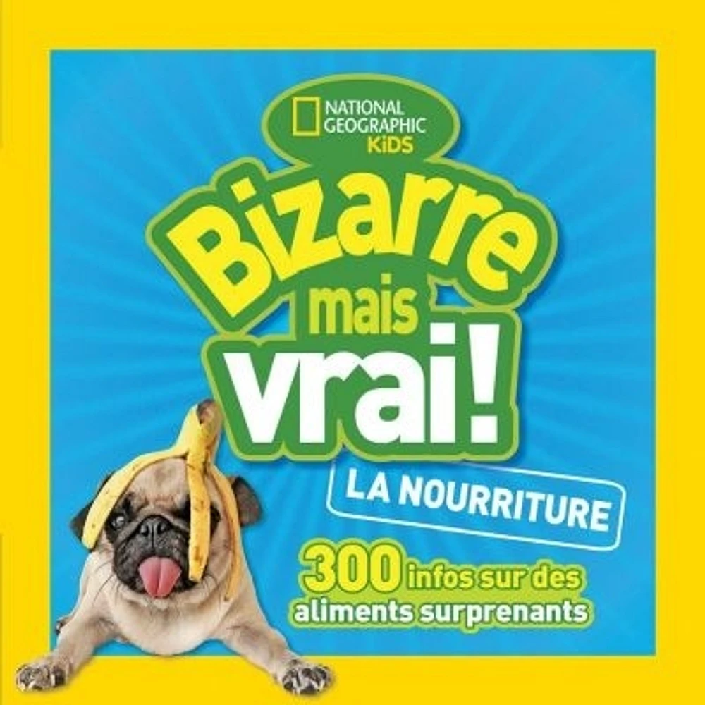 Bizarre mais vrai! La nourriture