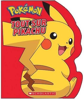 Pokémon. Tout sur Pikachu