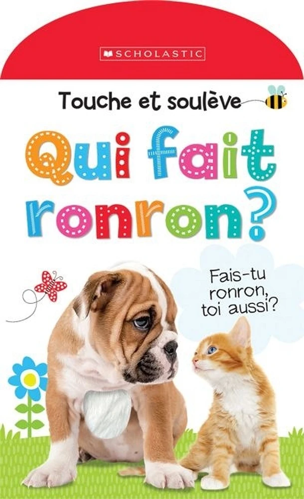 Touche et soulève. Qui fait ronron?