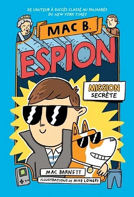 Mac B. espion T.1 : Mission secrète