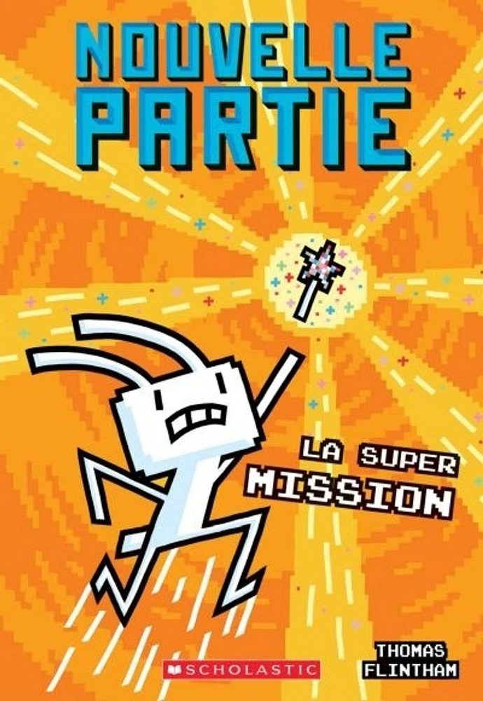 Nouvelle partie T.6 : La super mission