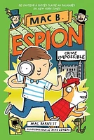 Mac B. espion T.2 : Crime impossible