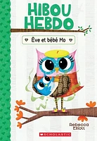 Hibou Hebdo T.10 : Ève et bébé Mo