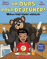 Un ours pour déjeuner. Makwa kidji kijebà wìsiniyàn