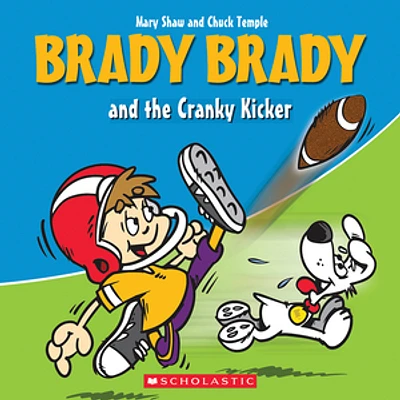 Brady Brady and the Cranky Kicker (Brady Brady)