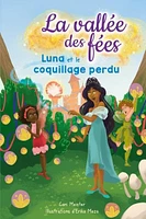 La vallée des fées T.2 : Luna et le coquillage perdu