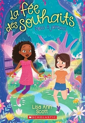 La fée des souhaits T.4 : Fées à jamais!