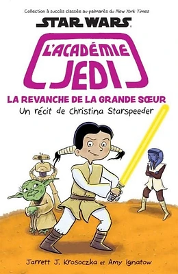 Star Wars, l'académie Jedi. La revanche de la grande soeur