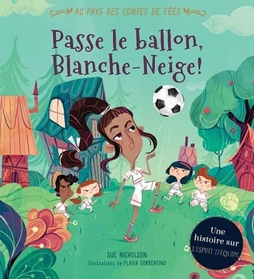 Passe le ballon, Blanche-Neige!