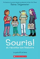 Souris! et raconte ton histoire : le guide BD de Raina