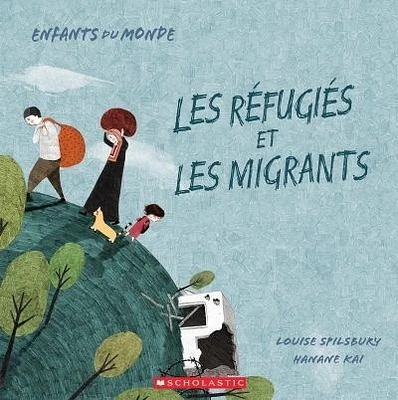 Les réfugiés et les migrants