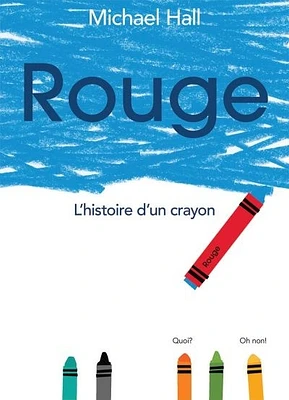 Rouge : l'histoire d'un crayon