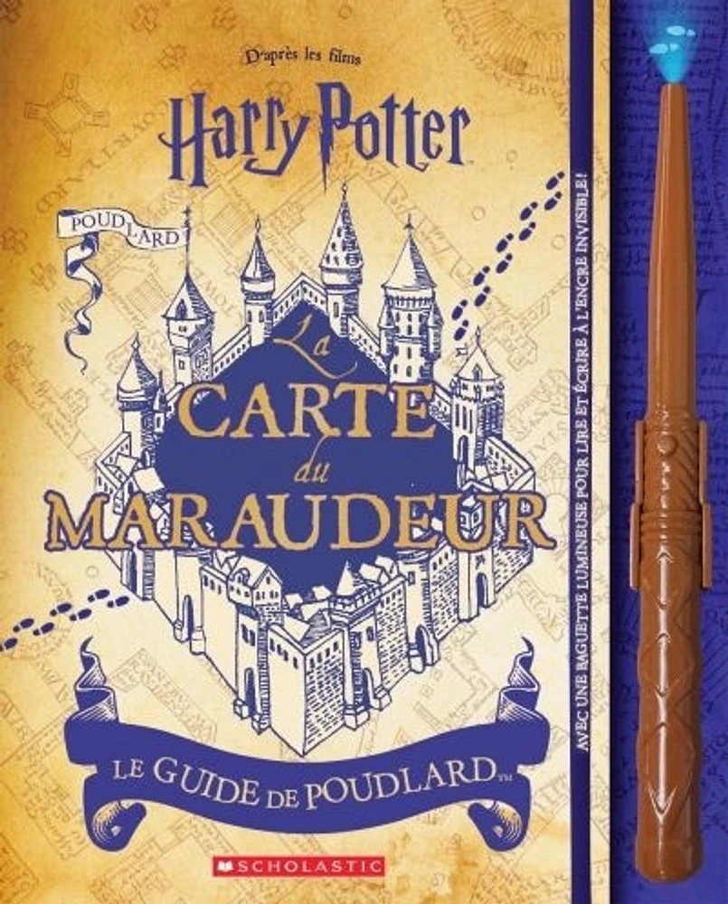 La carte du maraudeur : le guide de Poudlard