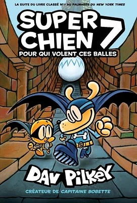 Super Chien T.7 : Pour qui volent ces balles