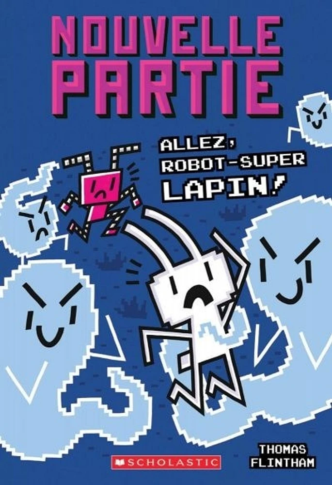 Nouvelle partie T.7 : Allez, Robot-Super Lapin!