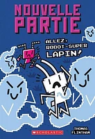 Nouvelle partie T.7 : Allez, Robot-Super Lapin!