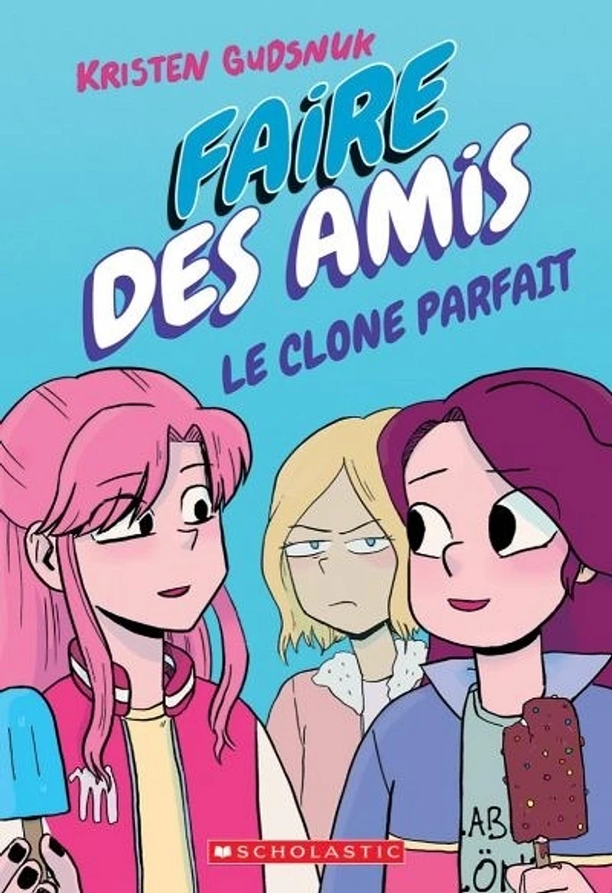 Faire des amis. Le clone parfait