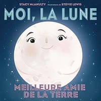 Moi, la Lune : meilleure amie de la Terre