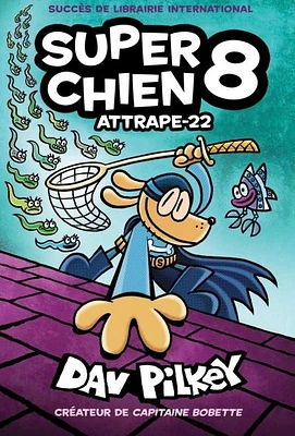 Super Chien T.8 : Attrape-22