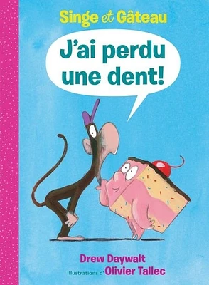 Singe et Gâteau : J'ai perdu une dent!