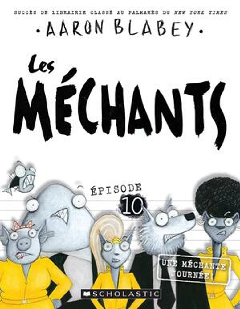 Les méchants T.10 : Une méchante journée!