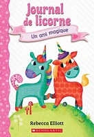 Journal de licorne T.1 : Un ami magique