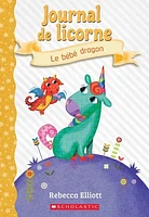 Journal de licorne T.2 : Le bébé dragon