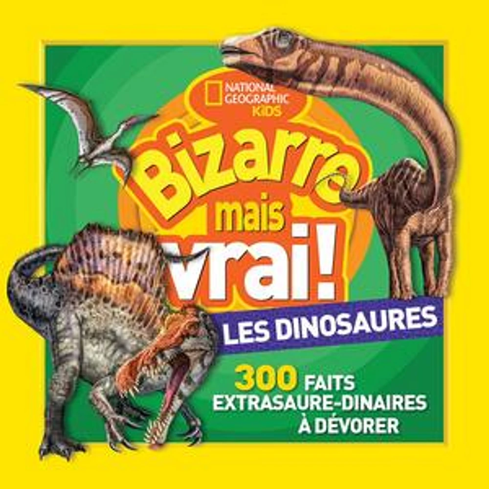 Bizarre mais vrai! Les dinosaures