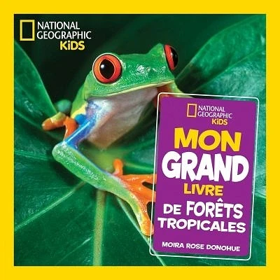 Mon grand livre de forêts tropicales