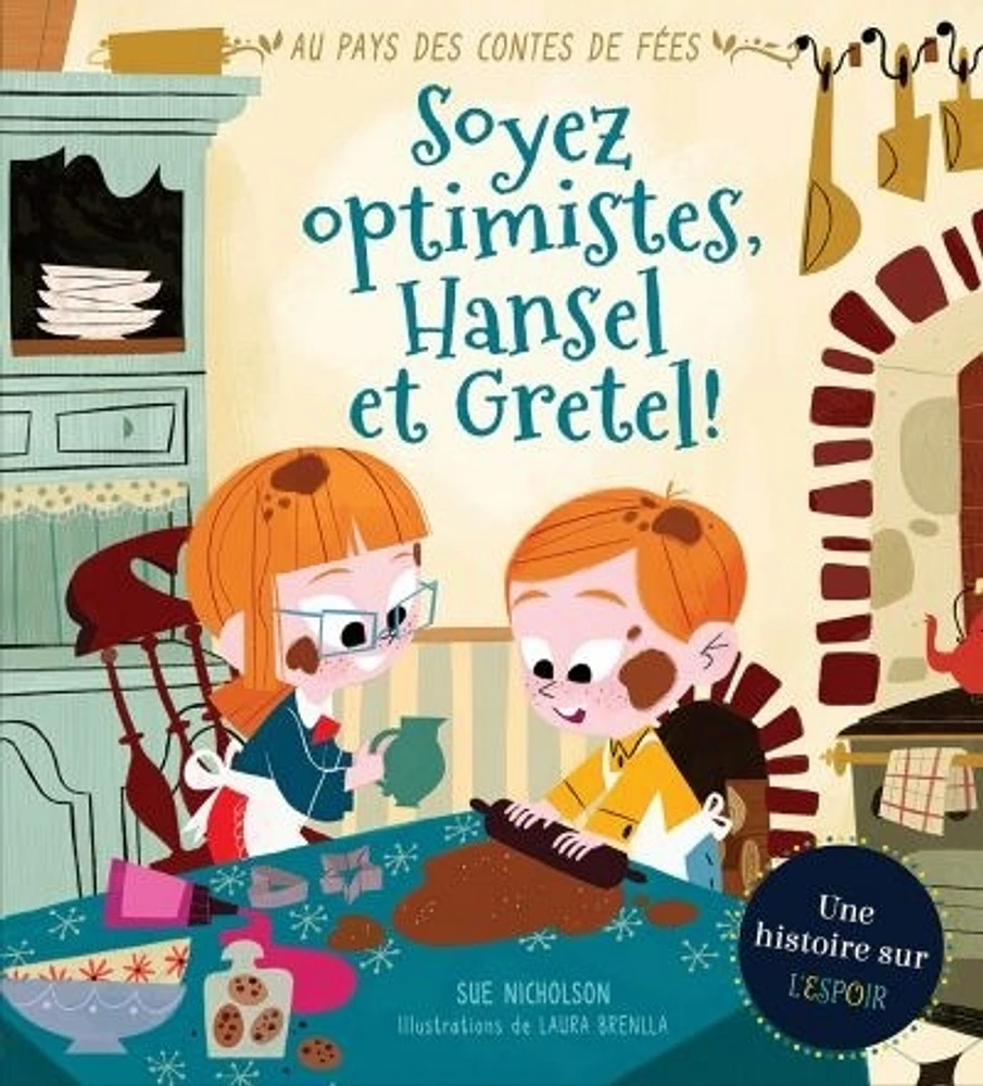 Soyez optimistes, Hansel et Gretel! Une histoire sur l'espoir