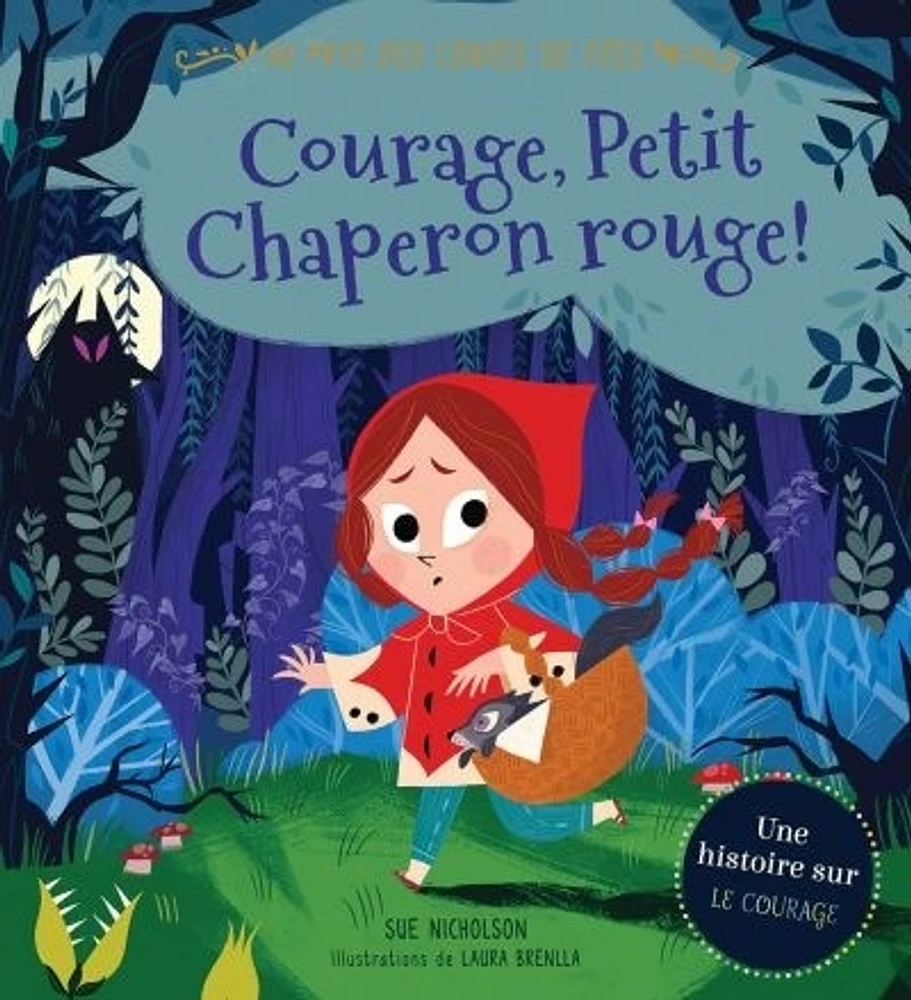 Courage, Petit Chaperon rouge! Une histoire sur le courage